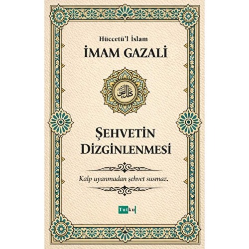 Tutku Yayınevi Şehvetin Dizginlenmesi - İmam Gazali Dil Belası Nefsin Terbiyesi İslam - Din - Dilin Afetleri Allah