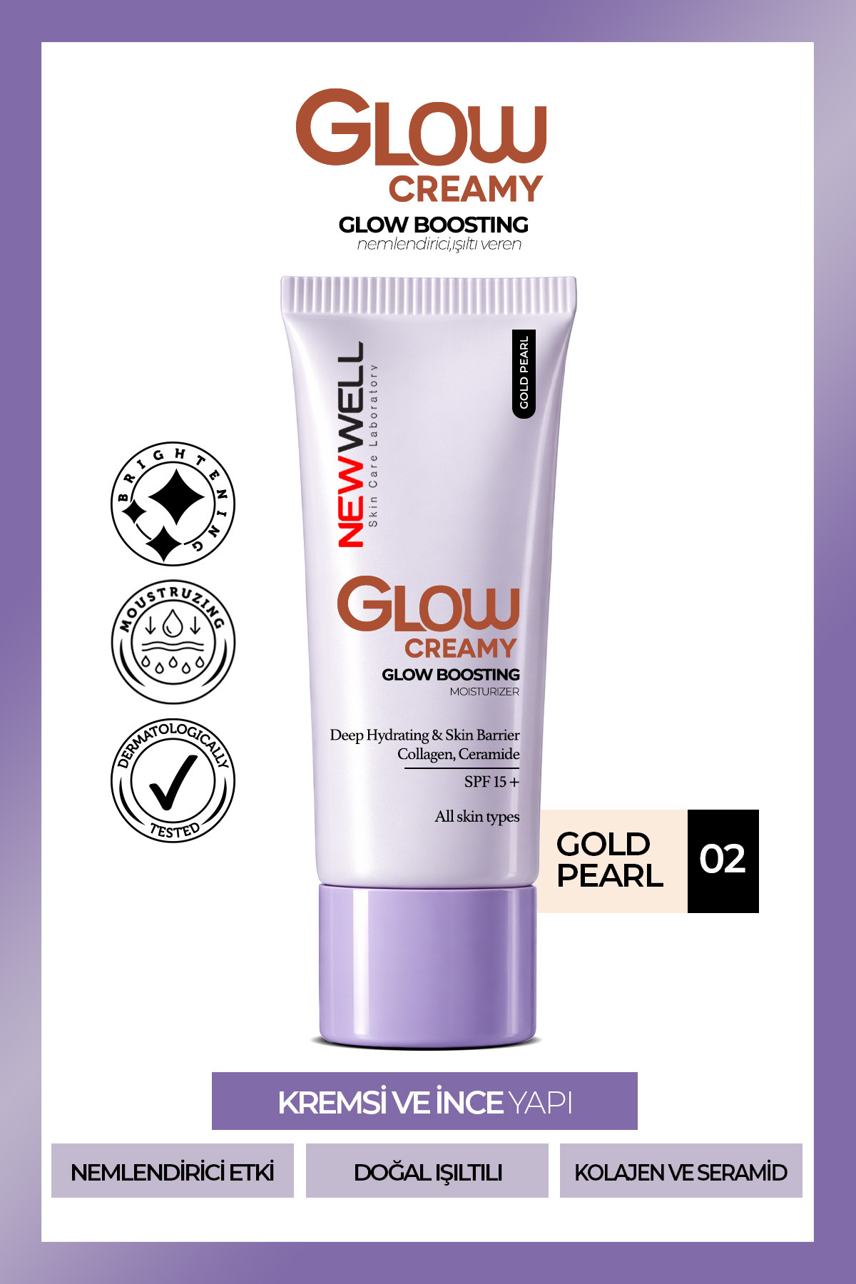 New Well Glow Boosting Işıltı Veren Nemlendirici Yüz Kremi SPF 15+ Gold Pearl 02 30 Ml