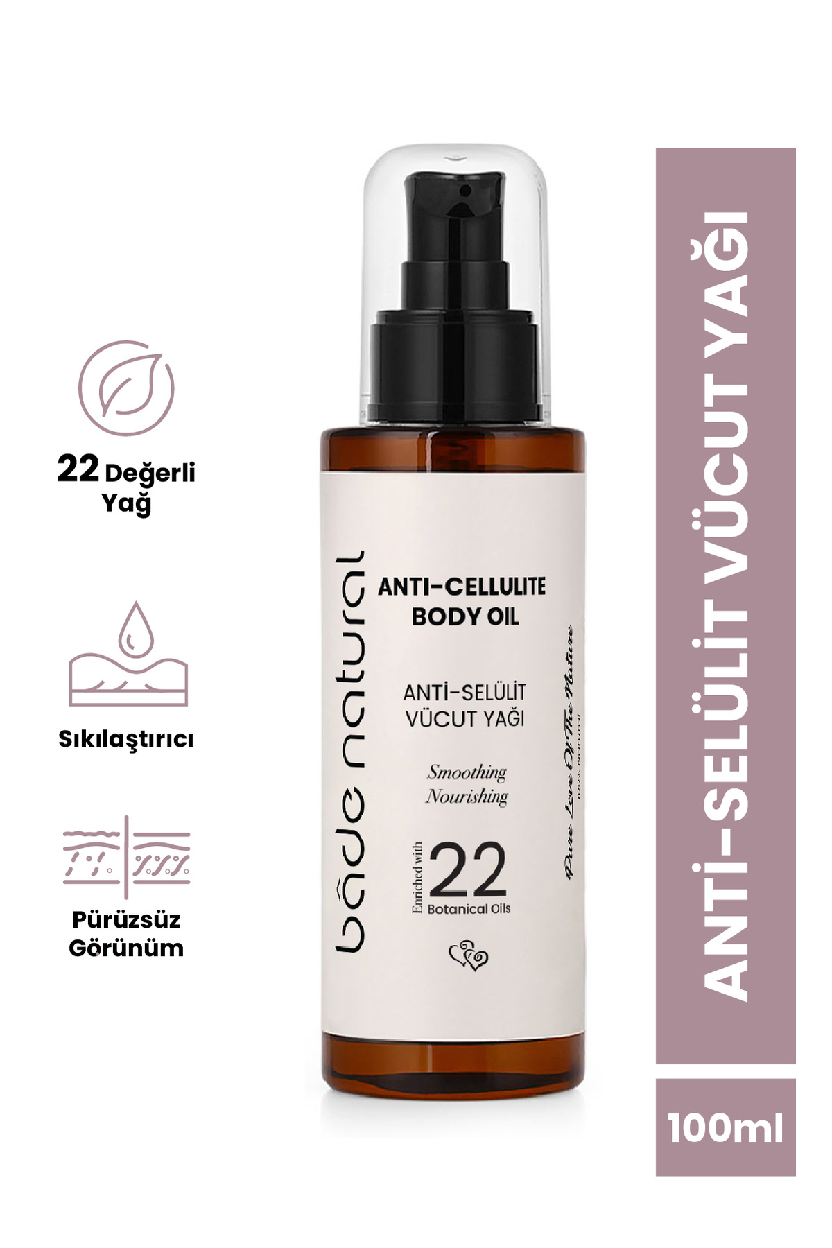 Bade Natural Anti-Selülit Yoğun Sıkılaştırıcı ve Pürüzsüzleştirici Vücut Bakım Yağı %100 Doğal 100 ml