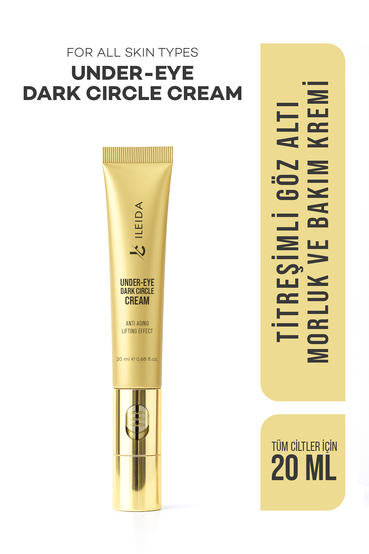 İLEİDA Yaşlanma ve Kırışıklık Karşıtı Titreşimli Göz Altı Halka ve Morluk Bakım Kremi 20ml
