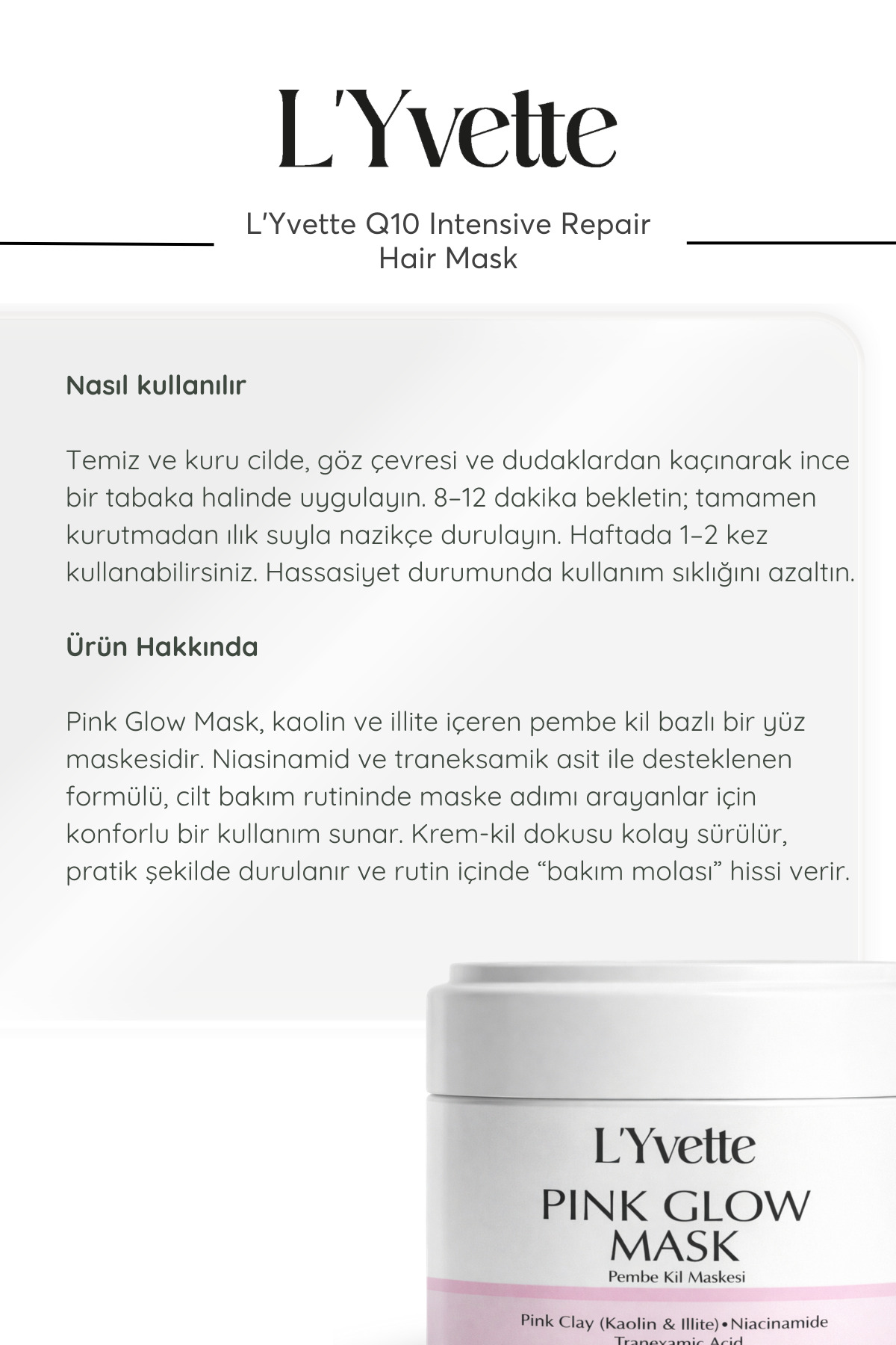 L'Yvette Hyaluronik Asit ve Q10 İçeren Cilt Tonu Eşitleyici & Siyah Nokta Karşıtı Pembe Kil Maskesi - Görsel 3