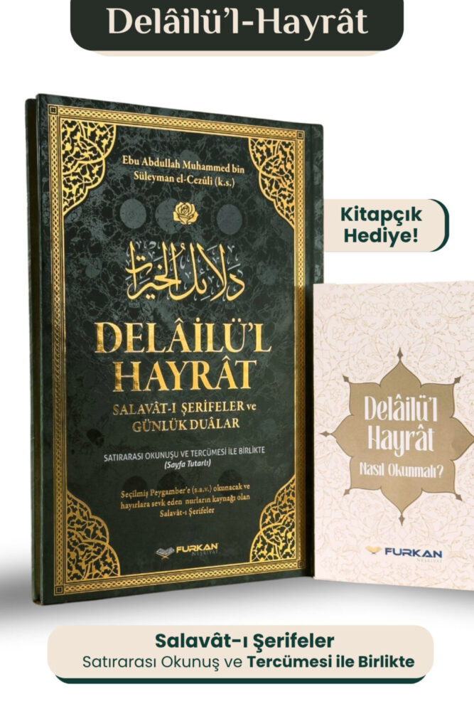 Furkan Neşriyat Delâilü’l-Hayrât – Salavât-ı Şerîfeler ve Günlük Dualar, Satırarası Okunuş ve Tercümeli