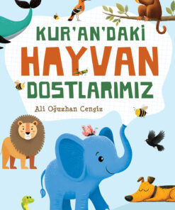 Bilgeoğuz Yayınları KUR’AN’DAKİ HAYVAN DOSTLARIMIZ