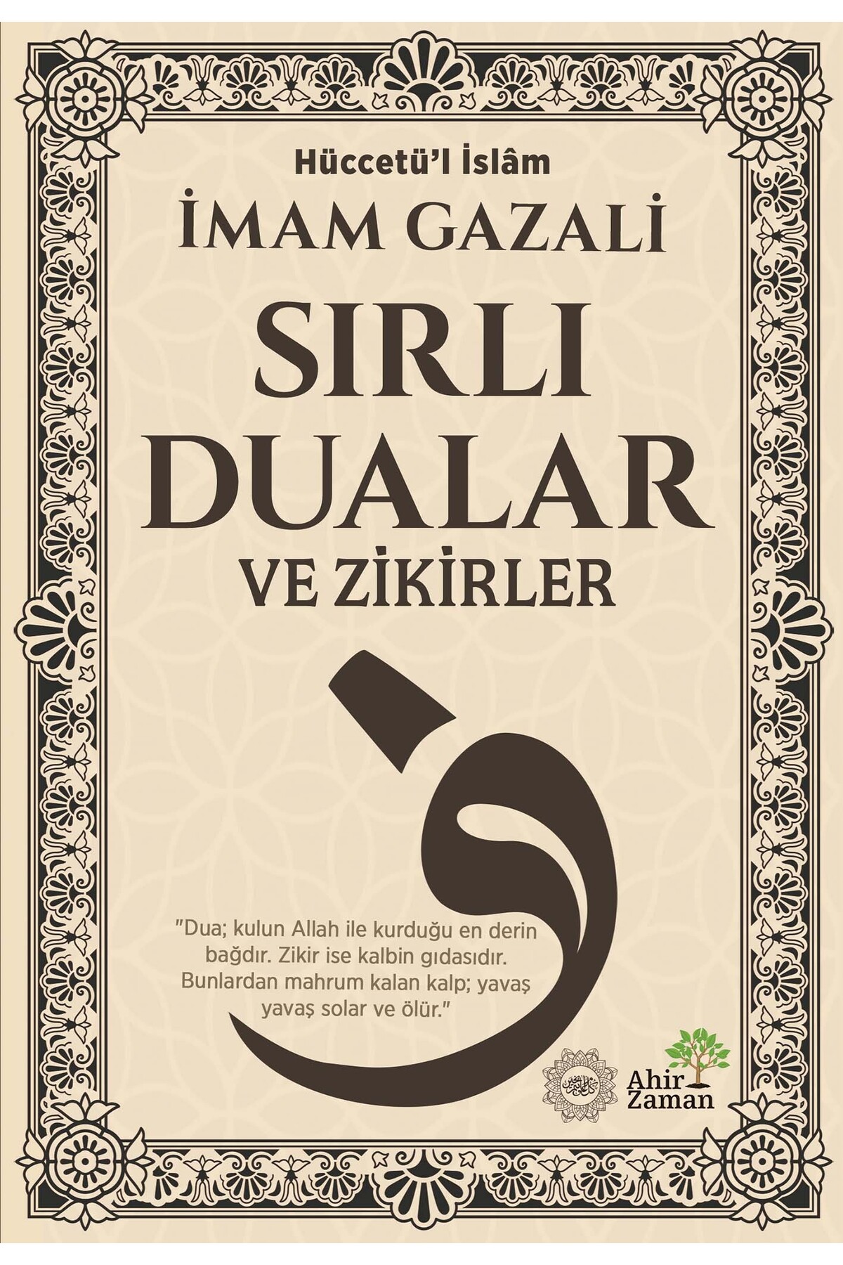 Ahir Zaman Sırlı Dualar ve Zikirler- İmam Gazali