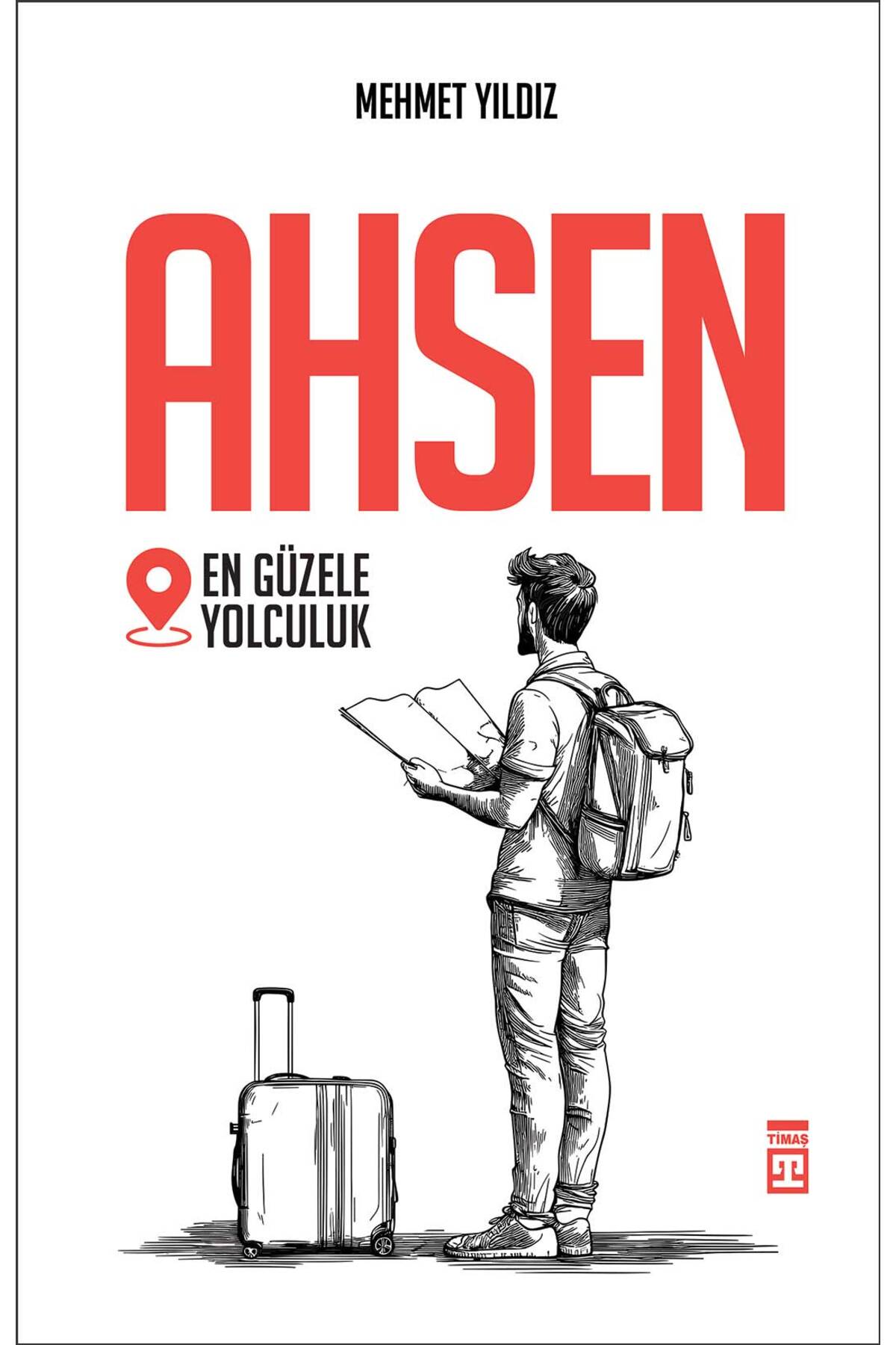 Timaş Yayınları Ahsen - En Güzele Yolculuk