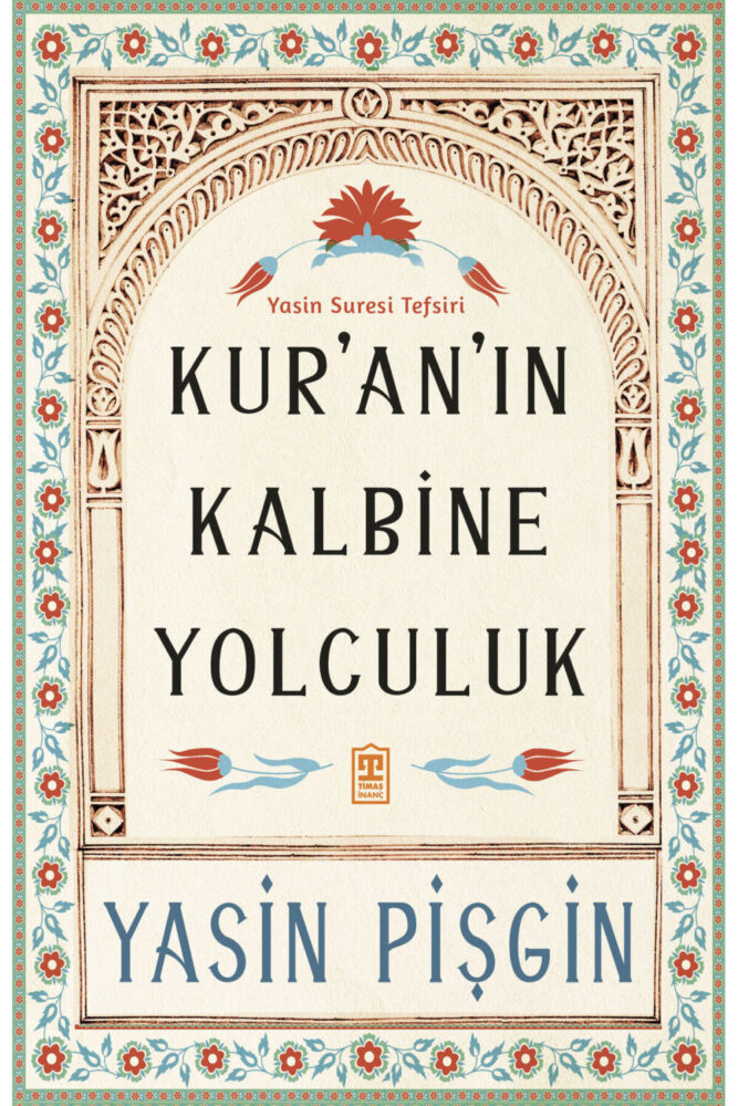 Timaş Yayınları Kuran’ın Kalbine Yolculuk