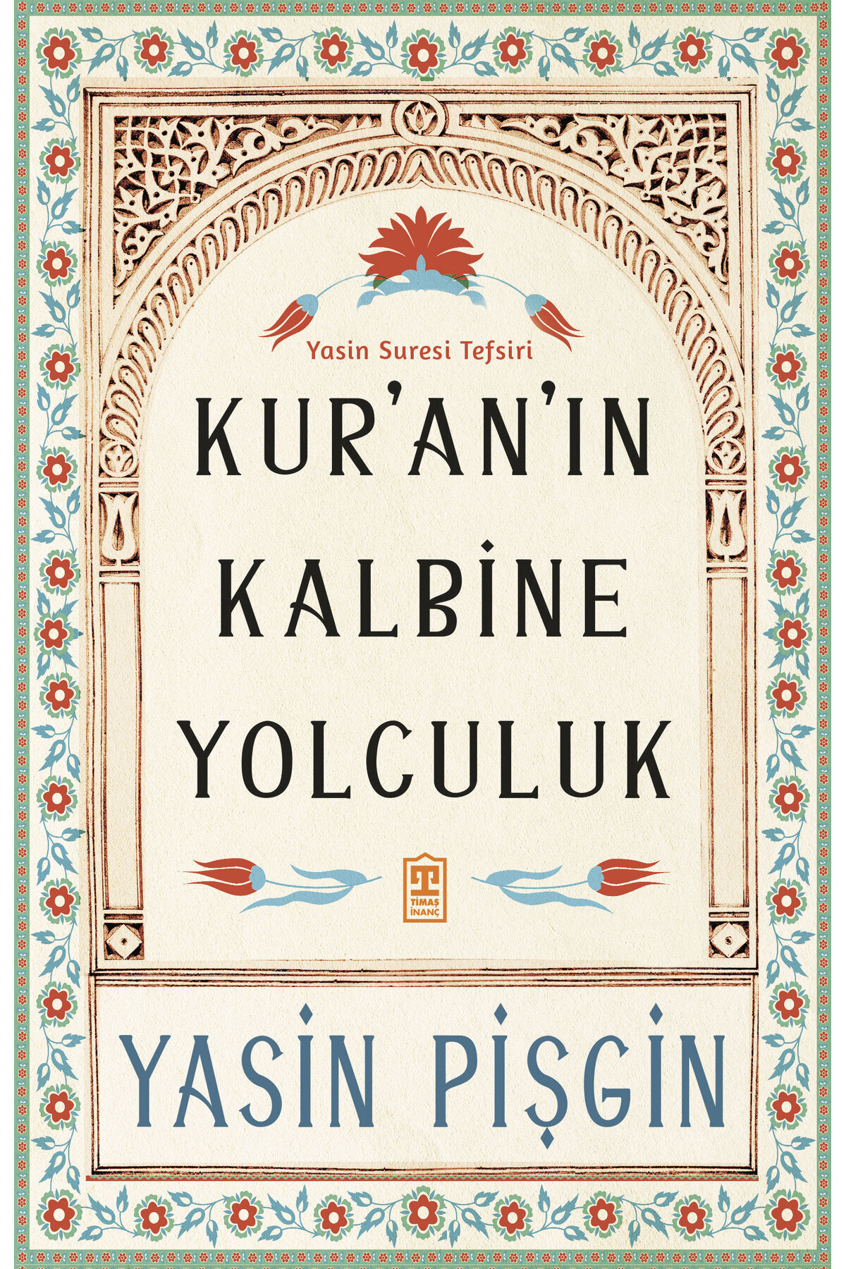 Timaş Yayınları Kuran’ın Kalbine Yolculuk