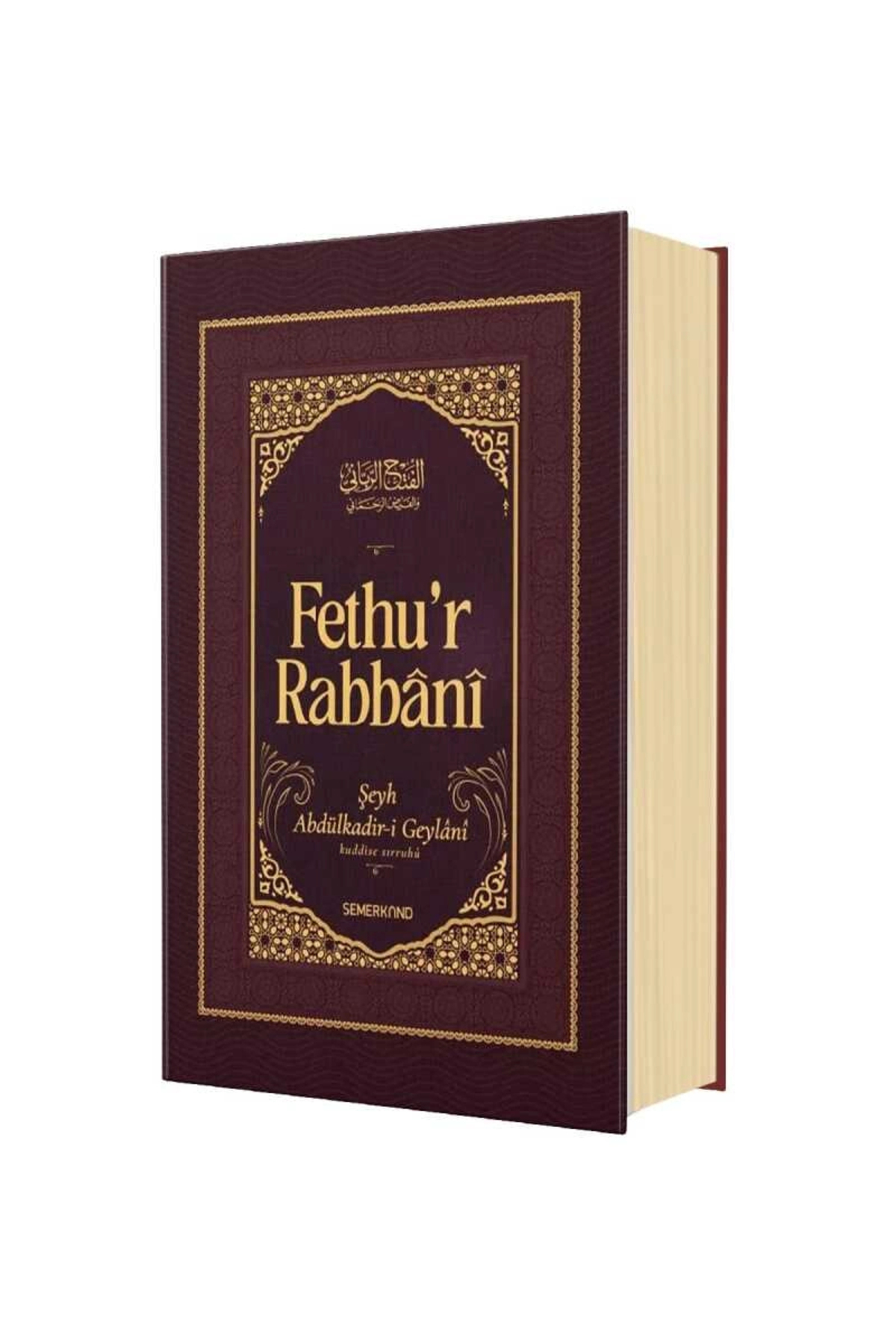 Semerkand Yayınları Fethu'r Rabbani | Şeyh Abdülkadir Geylani Seyyid Abdülkadir Geylani