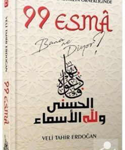 Bilgeoğuz Yayınları Peygamber Efendimizin Örnekliğinde 99 Esma Bana Ne Diyor? Veli Tahir Erdoğan