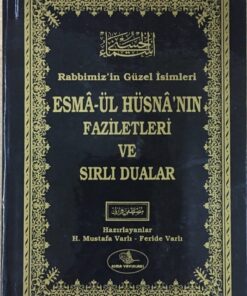Esma Yayınları Esmaül Hüsnanın Faziletleri Ve Sırlı Dualar, Mustafa Varlı, Esma Yay