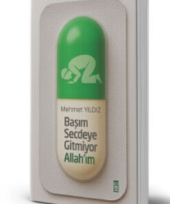 Timaş Yayınları Başım Secdeye Gitmiyor Allah'ım