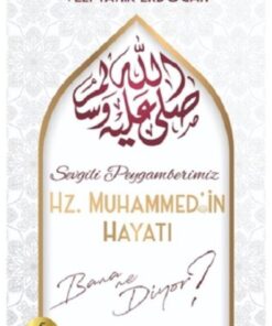 Bilgeoğuz Yayınları Sevgili Peygamberimiz Hz. Muhammed'in Hayatı Bana Ne Diyor? Veli Tahir Erdoğan