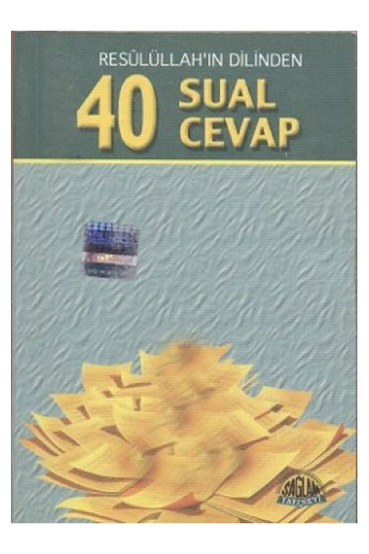 40 Sual 40 Cevap & Resulullah'ın Dilinden