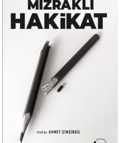 Ktb Yayınları Mızraklı Hakikat - Ahmet Şimşirgil