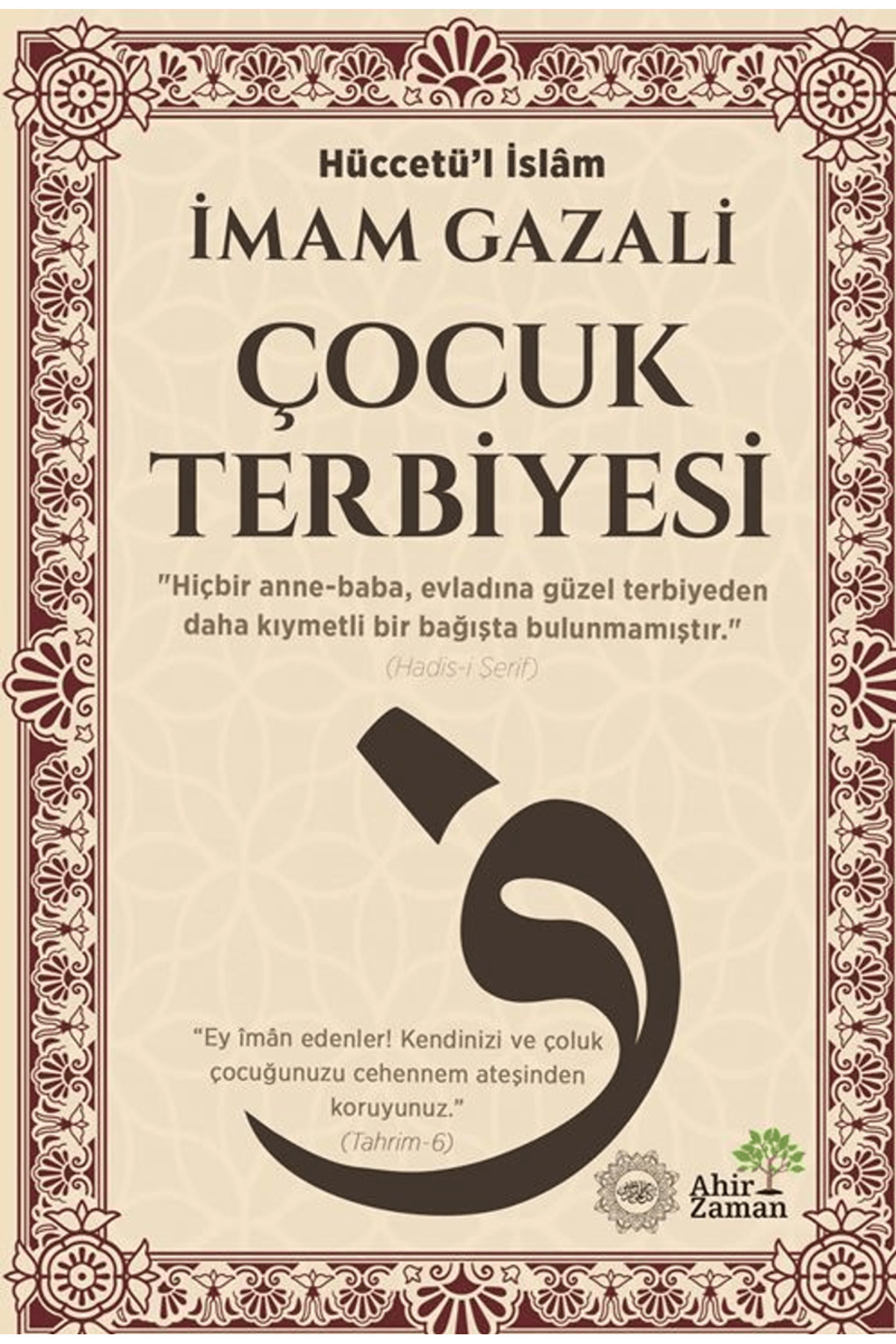 Ahir Zaman Çocuk Terbiyesi / İmam Gazali / / 9786057533982