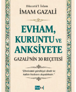 Tutku Yayınevi Evham, Kuruntu ve Anksiyete - İmam Gazali,İslam,Din,Dil Belası,Kalplerin Keşfi