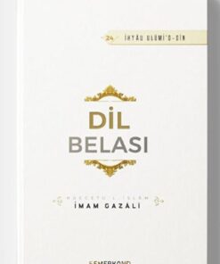 Semerkand Yayınları Dil Belası | İhya-u Ulumiddin | İmam Gazali