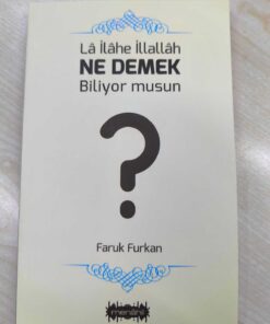 Alternative view of Menahil Yayınları La Ilahe Illallah Ne Demek Biliyor Musun?