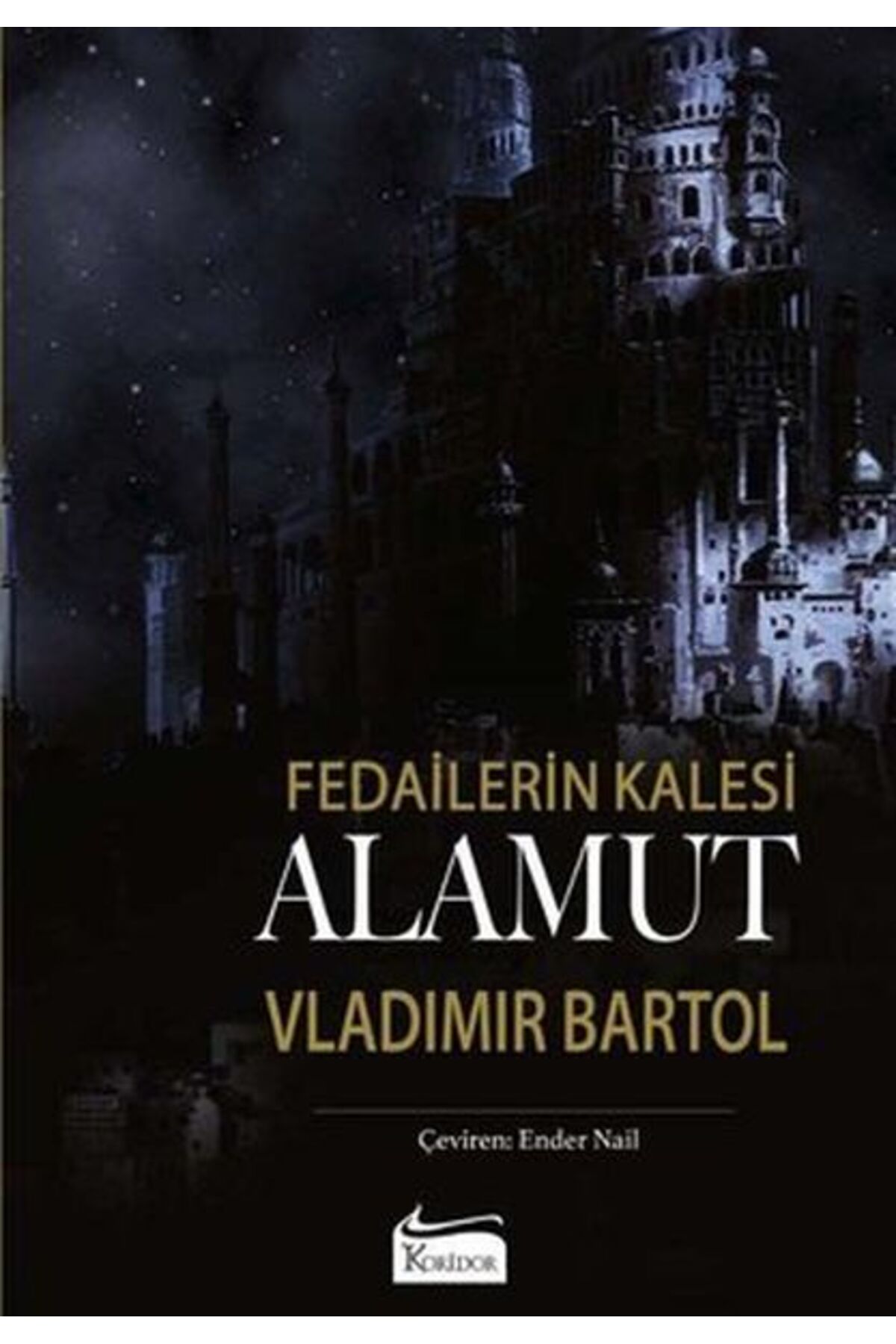 Koridor Yayıncılık Fedailerin Kalesi Alamut (Bez Ciltli)