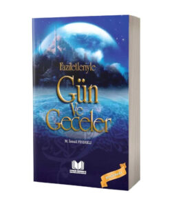 Genel Markalar Faziletleriyle Gün Ve Geceler Ilaveli Baskı - Mustafa Ismail Fındıklı