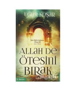 Destek Yayınları Allah De Ötesini Bırak
