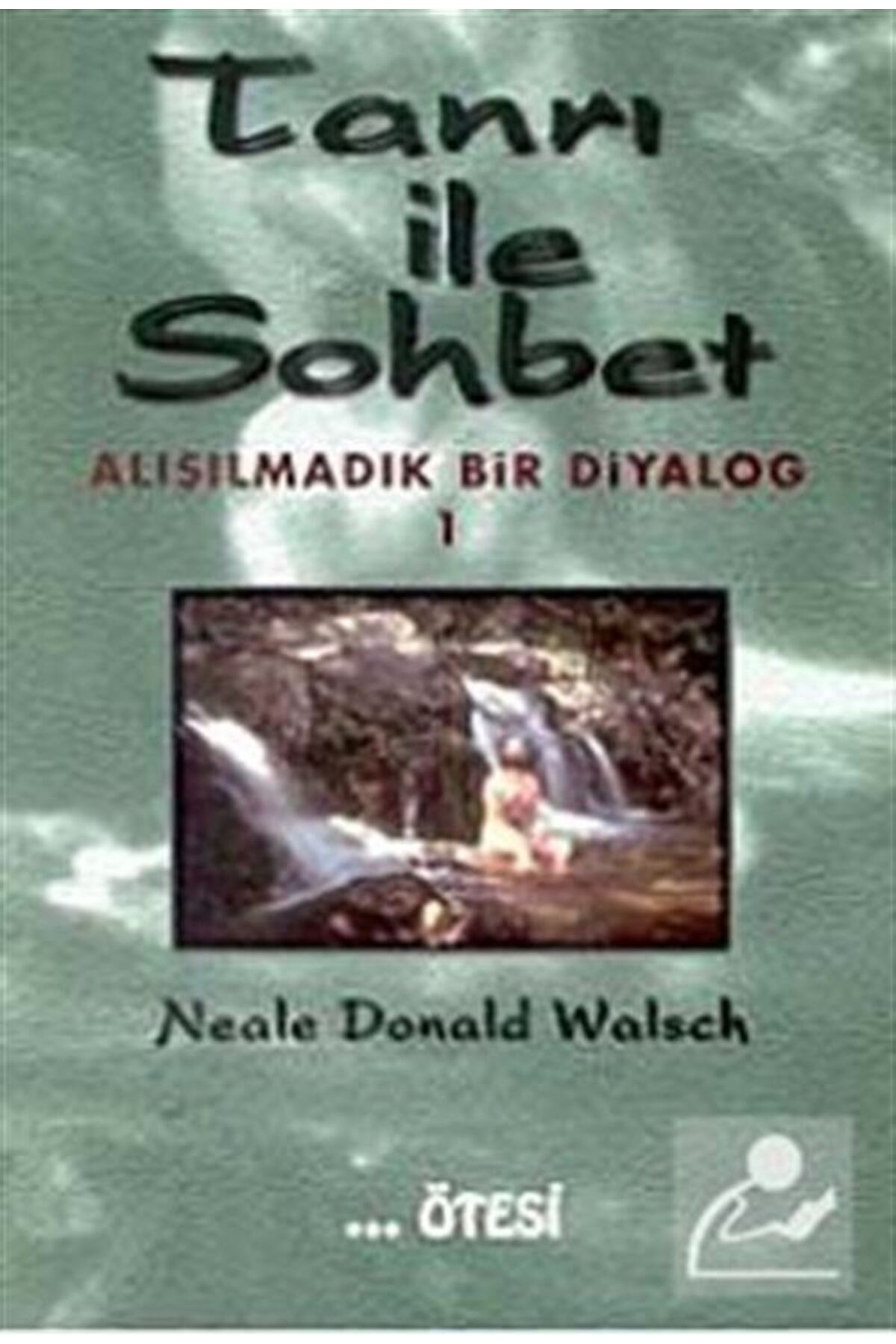 Ötesi Yayıncılık Tanrı ile Sohbet - Alışılmadık Bir Diyalog 1