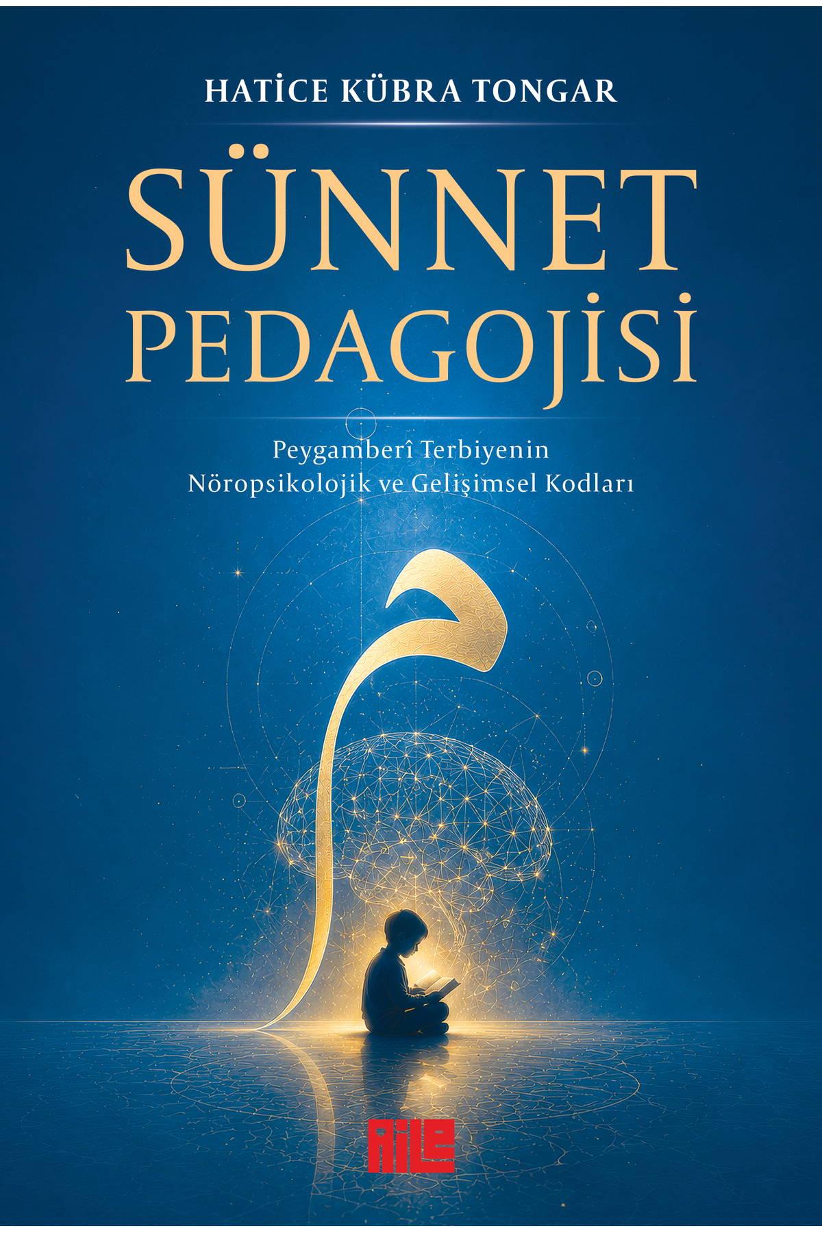 Aile Yayınları Sünnet Pedagojisi / Hatice Kübra Tongar
