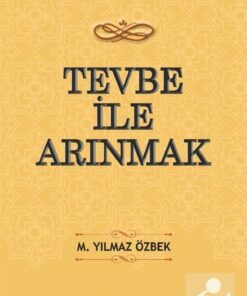 Kitab-ı Hayat Tevbe İle Arınmak