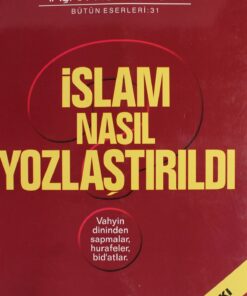 Yeni Boyut Yayınları Islam Nasıl Yozlaştırıldı Bütün Eserleri 31