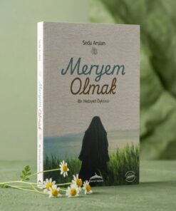 Neda Yayınları Meryem Olmak (Bir Hidayet Öyküsü)