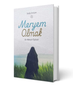 Alternative view of Neda Yayınları Meryem Olmak (Bir Hidayet Öyküsü)