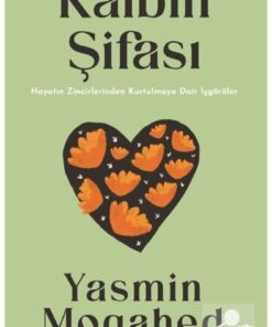 Timaş Yayınları Kalbin Şifası & Hayatın Zincirlerinden Kurtulmaya Dair İçgörüler