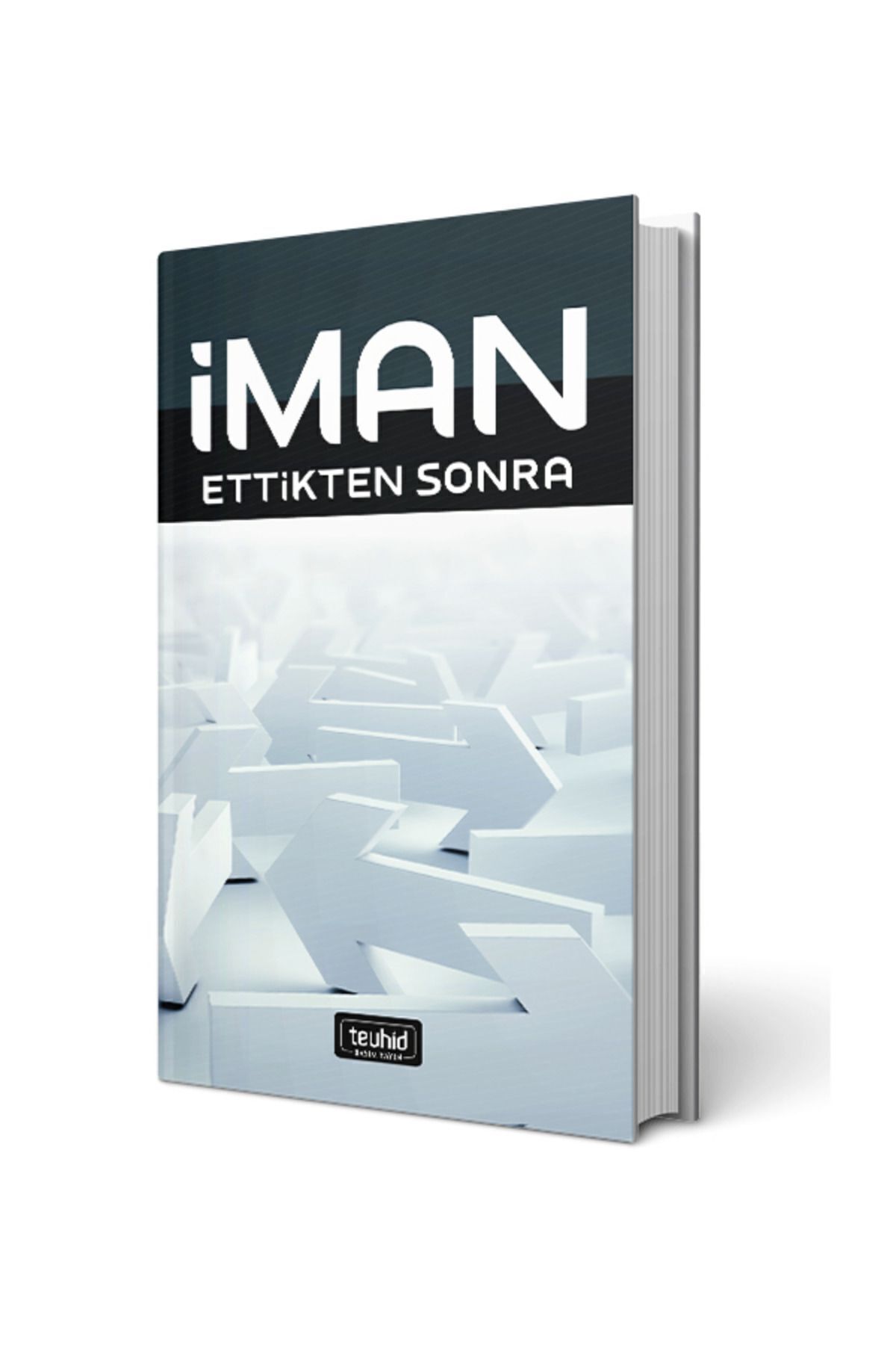 Tevhid Basım ve Yayın İman Ettikten Sonra - Görsel 3