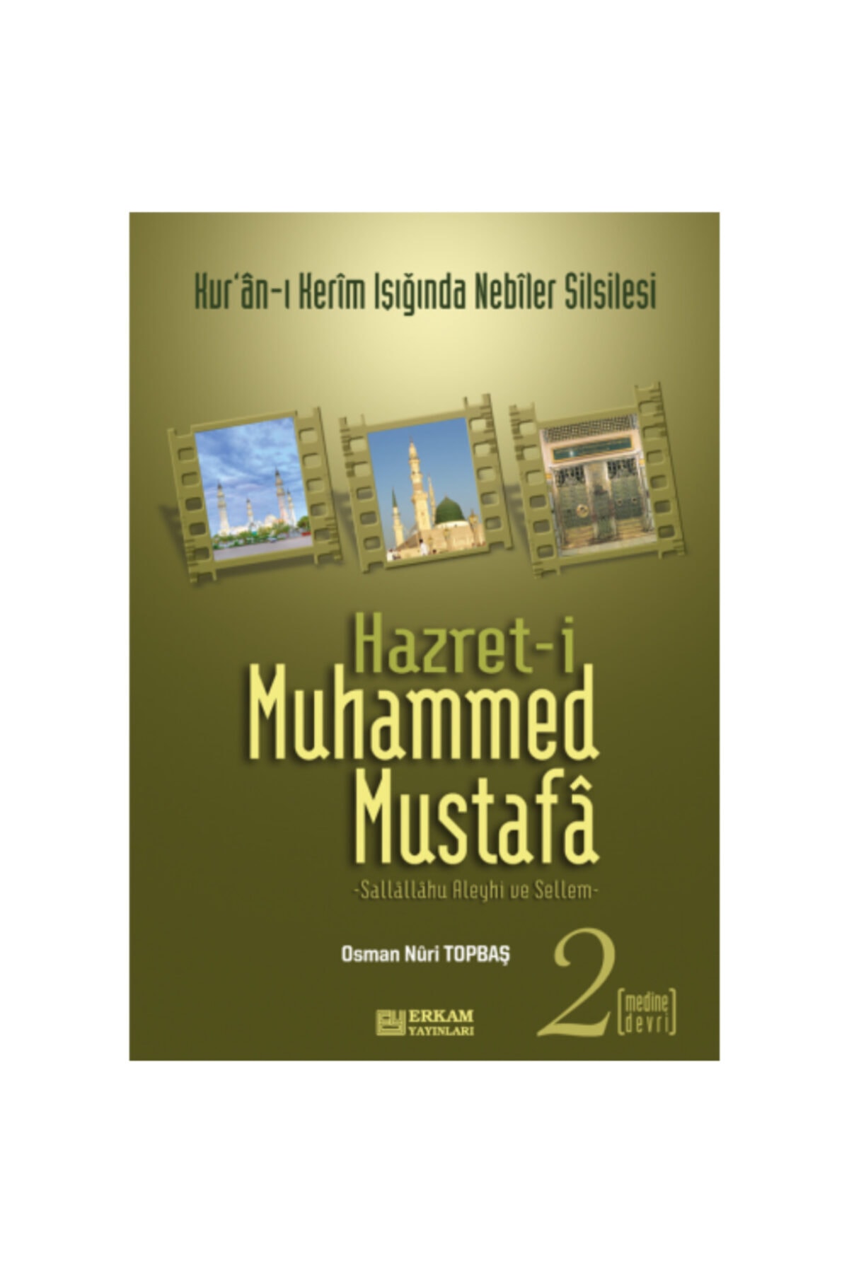 Erkam Yayınları Hz. Muhammed Mustafa 1-2 Mekke Medine Takım - Osman Nuri Topbaş - Görsel 3