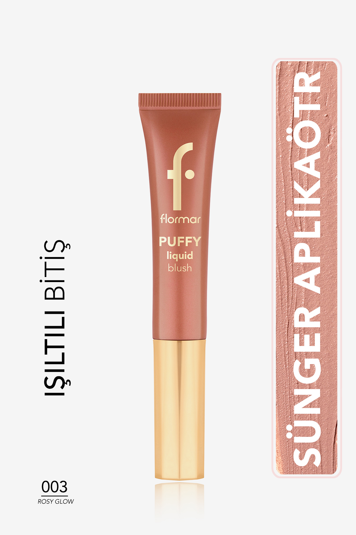 Flormar Puffy Nemlendirici Etkili &Parlak Bitişli Sünger Aplikatörlü Likit Allık-003 Rosy Glow-8682536093903