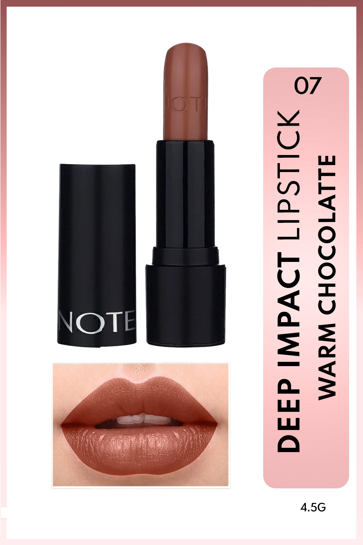 Note Cosmetics Deep Impact Lipstick Kremsi Dokulu Yarı Parlak Ruj 07 Warm Chocolatte - Kahverengi