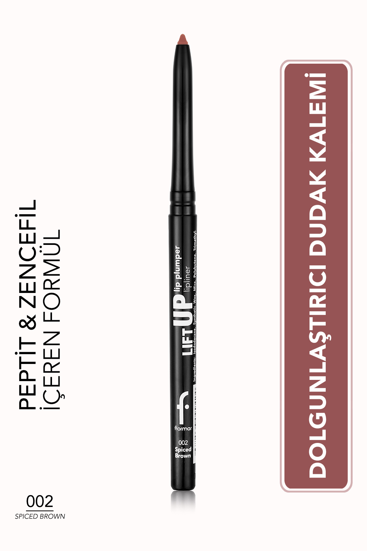 Flormar Lift Up Lip Plumper Lipliner Dolgunlaştırıcı Etkili & Uzun Süre Kalıcı Dudak Kalemi