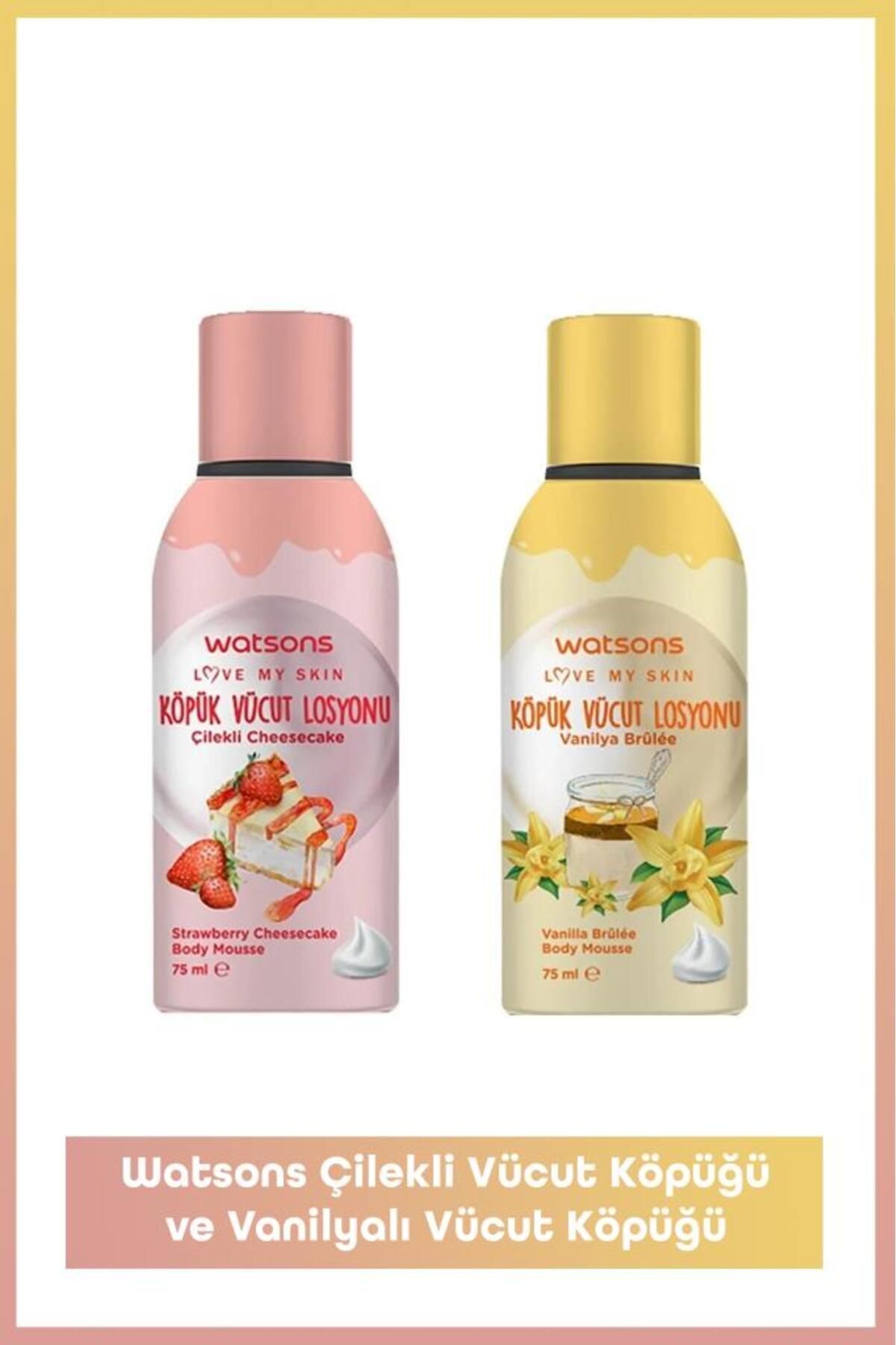 Watsons Çilekli Vücut Köpüğü ve Vanilyalı Vücut Köpüğü