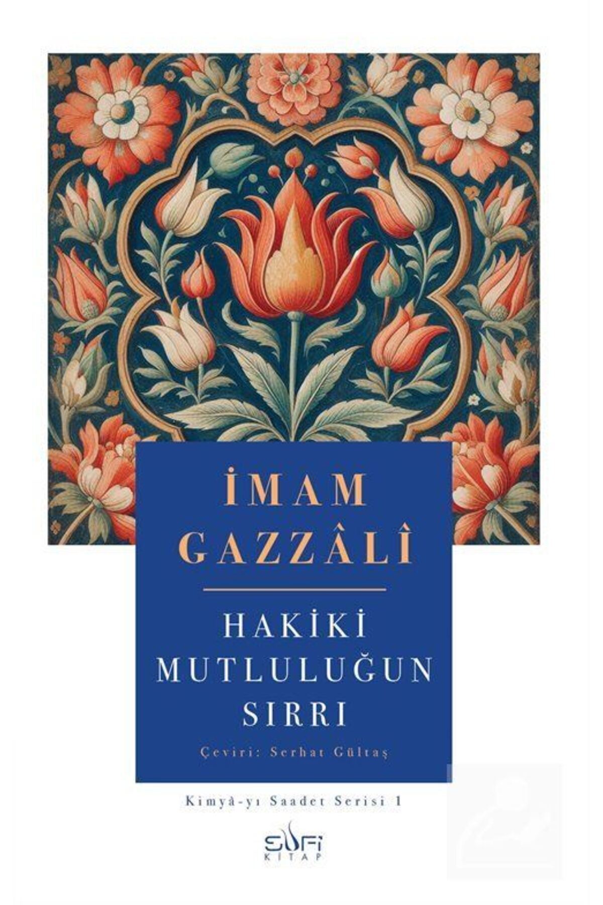 Sufi Kitap Hakiki Mutluluğun Sırrı