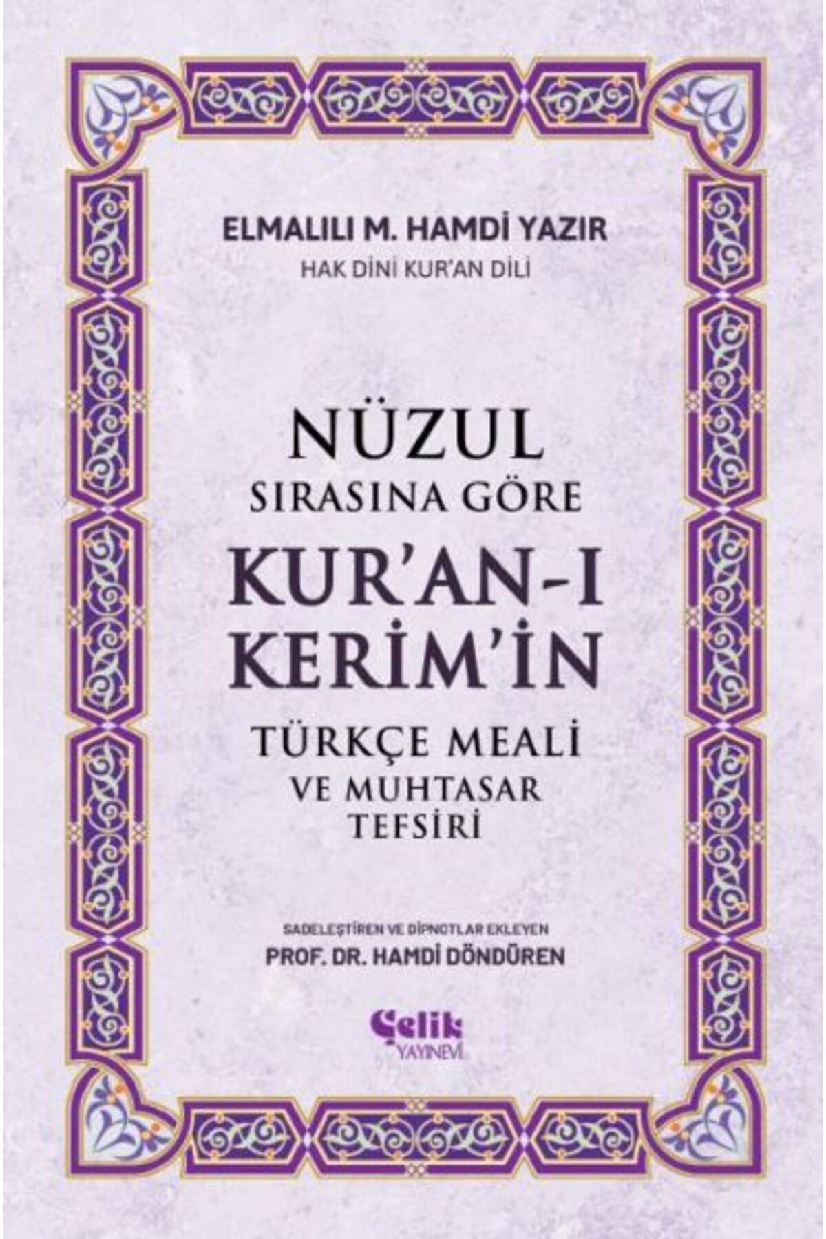 Genel Markalar Nüzul Sırasına Göre Kuranı Kerimin Türkçe Meali Ve Muhtasar Tefsiri