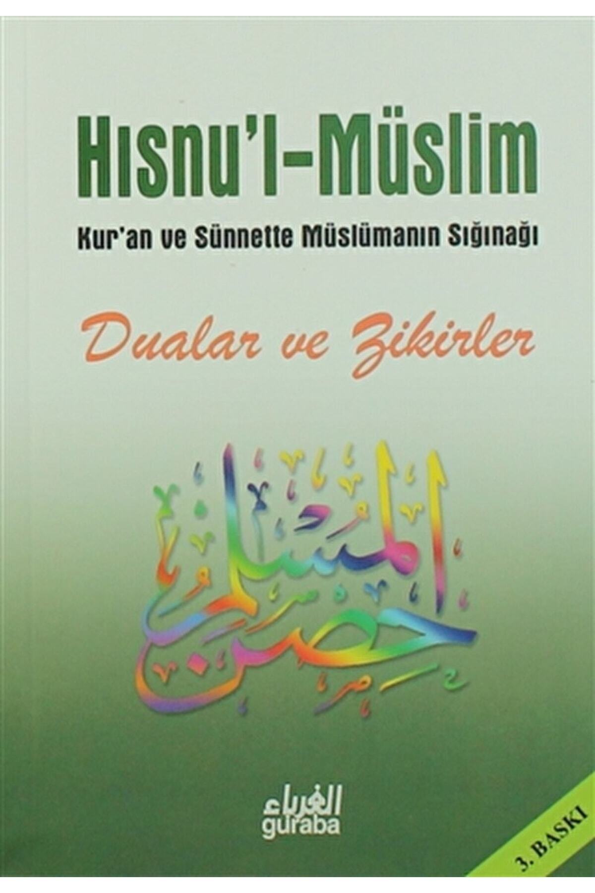 Guraba Yayınları Hısnu’l Müslim Dua Ve Zikirler (ŞAMUA - KÜÇÜK BOY) / / 9789758810017