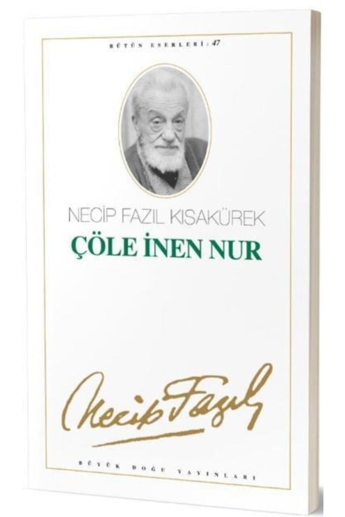 Büyük Doğu Yayınları Çöle Inen Nur Necip Fazıl Kısakürek