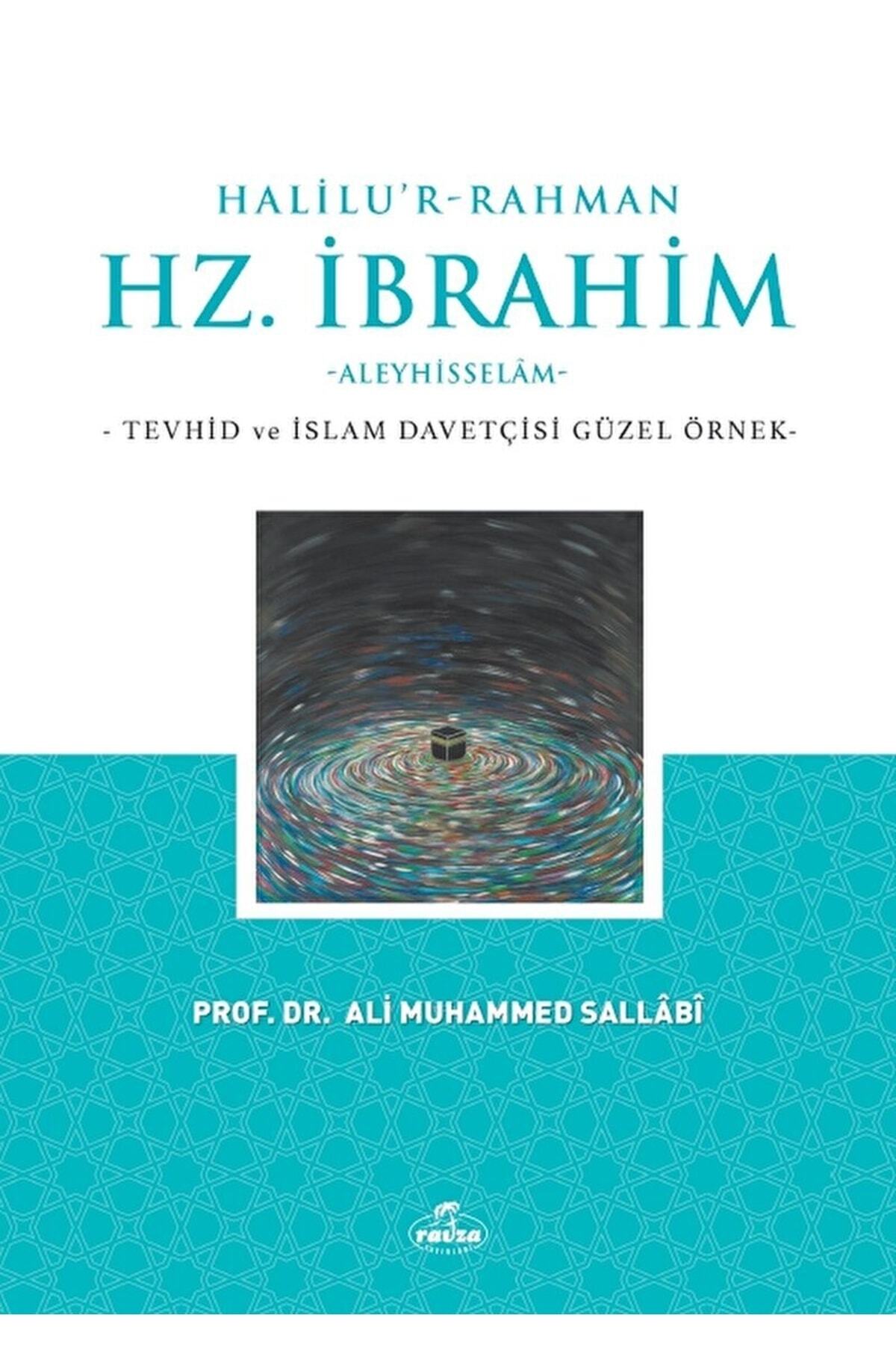 Ravza Yayınları Halilu’r-rahman Hz. Ibrahim / Ali Muhammed Sallabi
