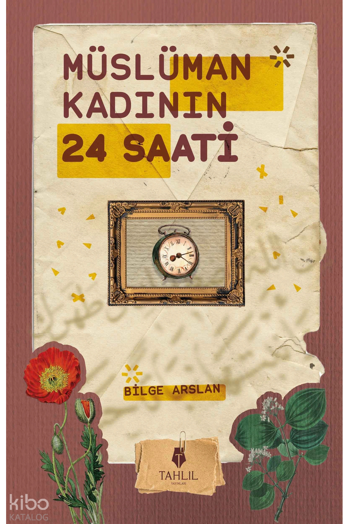 Timaş Yayınları Müslüman Kadının 24 Saati Bilge Arslan Tahlil Yayın