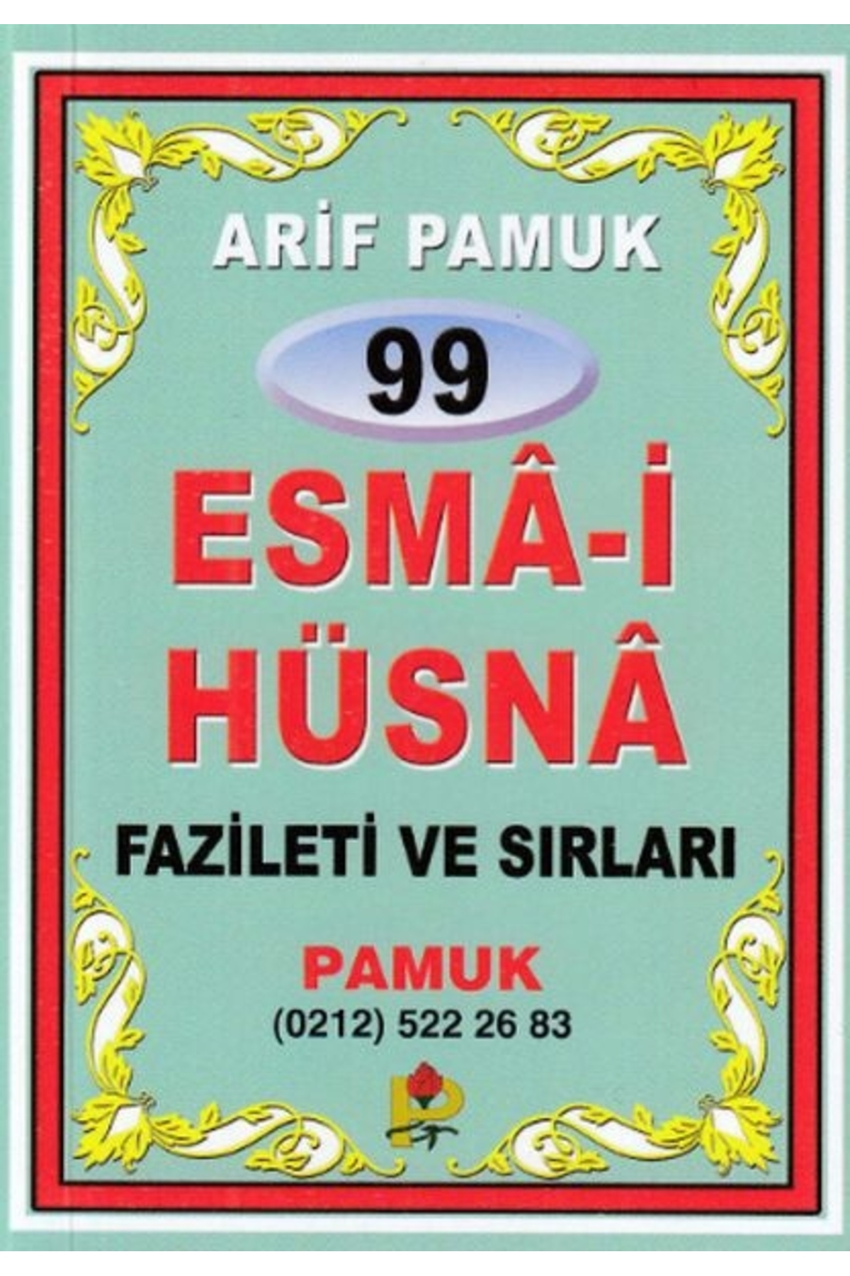 Genel Markalar 99 Esma-i Hüsna Fazileti Ve Sırları dua-099 Cep Boy - Arif Pamuk