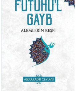 Çağdaş Kitap Fütûhu'l Gayb Alemlerin Keşfi