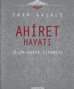 Genel Markalar Ahiret Hayatı | Imam Gazali