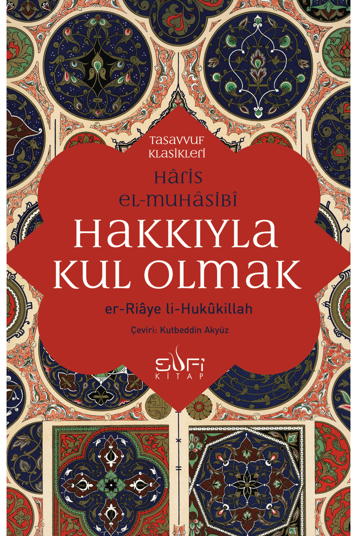 Sufi Kitap Hakkıyla Kul Olmak