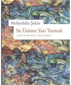 Timaş Yayınları Su Üstüne Yazı Yazmak- Muhyiddin Şekur