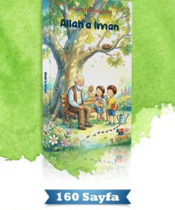 Antoloji Yayınları Allah'a İman - Dinimi Öğreniyorum - Çocuklar İçin Dini Eğitim Kitabı - 160 Sayfa